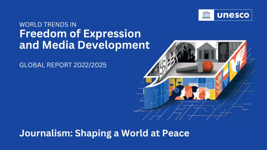 World Trends in Freedom of Expression and Media Development Report, Journalism: Shaping a World at Peace
