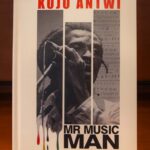 Kojo Antwi's Book ; Mr. Music Man