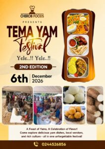Tema Yam Festival 2026: Cherob Foods Set to Celebrate Ghana’s Rich Yam Culture on December 6